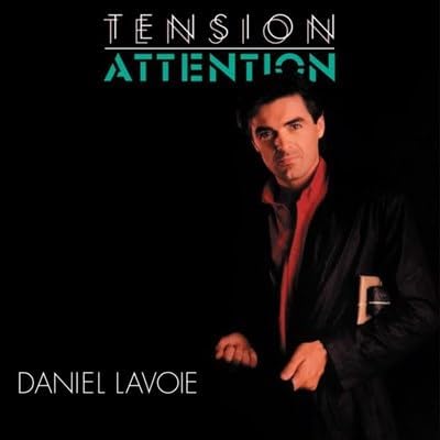 Tension Attention! (Édition 40e anniversaire) [Audio CD] Daniel Lavoie