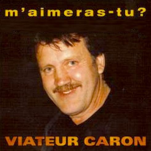 viateur Caron - m'aimeras-tu? [Audio CD] viateur Caron