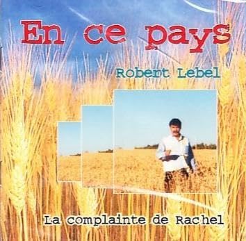 En Ce Pays avec Robert Lebel [Audio CD] Robert Lebel