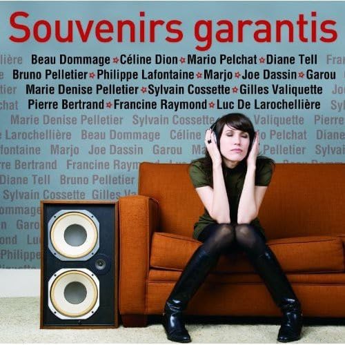 Souvenirs Garantis [Audio CD] Various; Céline Dion; Beau Dommage; Marjo; Mario Pelchat; Diane Tell; Joe dassin; Sylvain Cossette and Garou