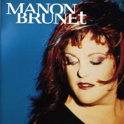 Manon Brunet by Manon Brunet [Audio CD] Manon Brunet