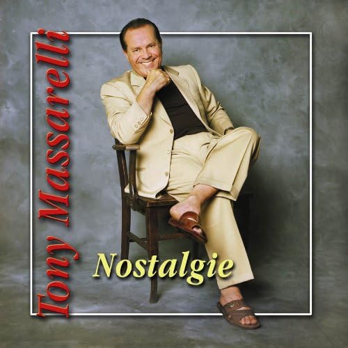 Nostalgie [Audio CD] TONY MASSARELLI