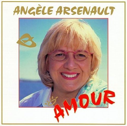 Amour [Audio CD] Angèle Arsenault