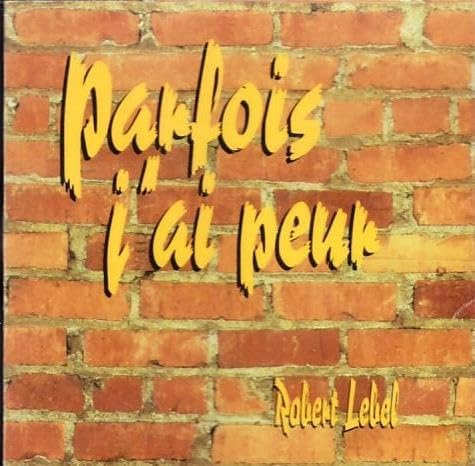 Parfois J'ai Peur [Audio CD] Robert Lebel