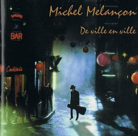 De Ville en Ville [Audio CD] Michel Melancon