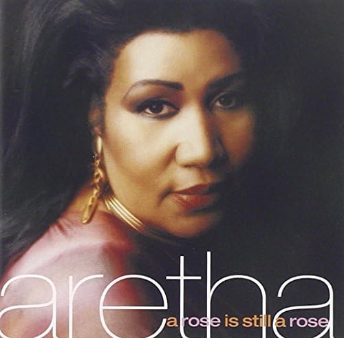 Rose Is Still a Rose by Aretha Franklin [Audio CD] Aretha Franklin