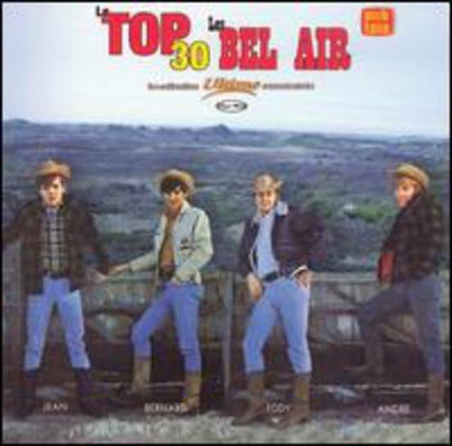 Les Bel Air/ Le Top 30 [Audio CD] Les Bel Air