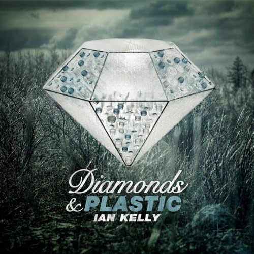 Diamonds & Plastic by Ian Kelly [Audio CD]