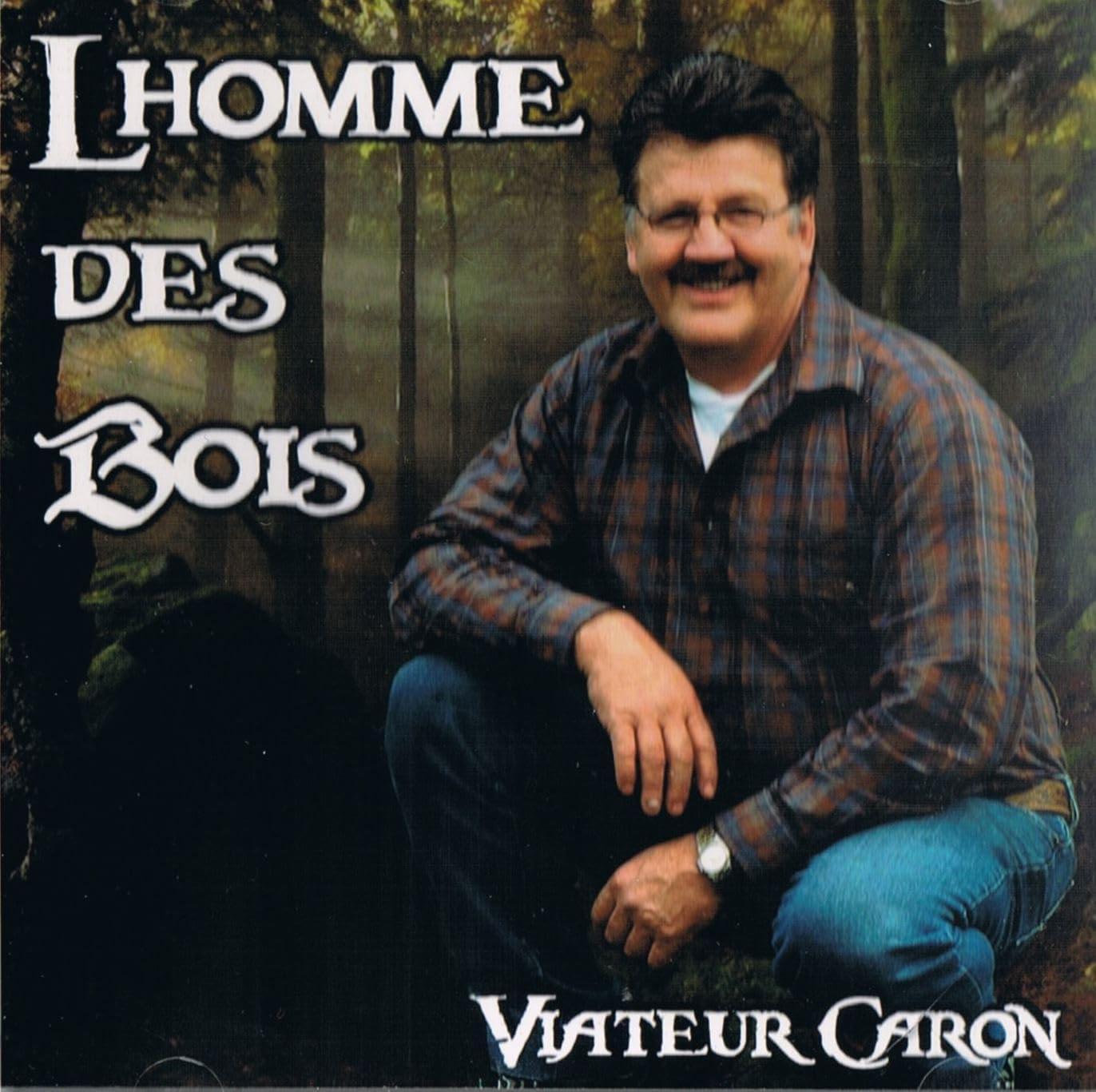 Vateur Caron L'Homme des Bois