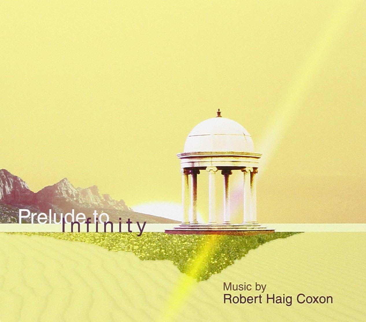 Prelude To Infinity [Audio CD] Robert Haig Coxon