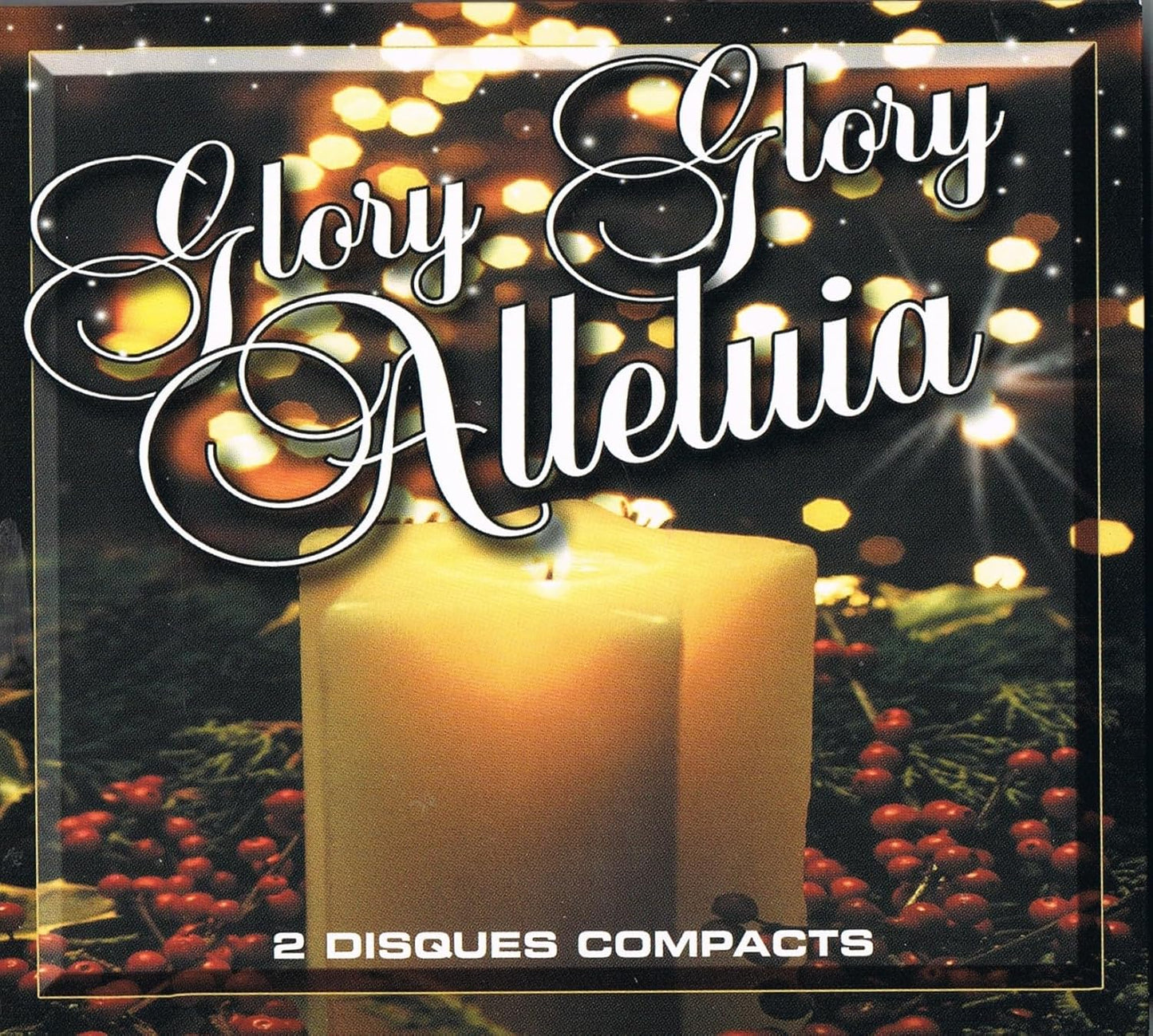 Glory Glory Alleluia (24 belles chansons de Noel sur 2 CD) [Audio CD] Variés and Julie Dassylva, Chantal Isabel, Richard Savignac