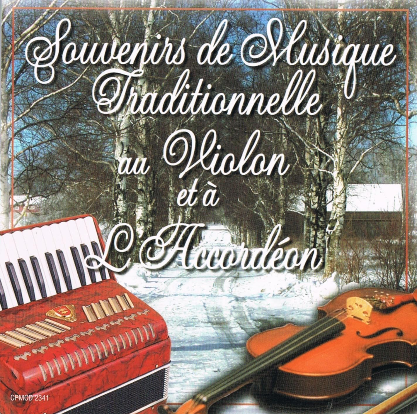 Souvenirs de Musique Traditionnelle au Violon et a L'Accordeon avec André Bernier et Rosaire Laplante [Audio CD] André Bernier et Rosaire Laplante and Various