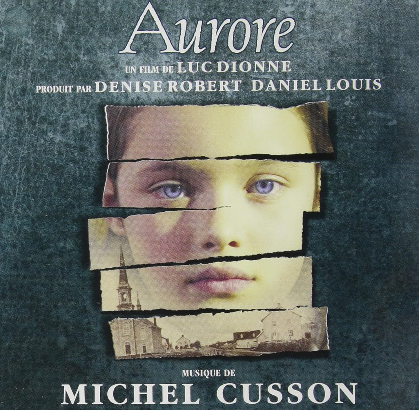 Aurore (Original Motion Picture Soundtrack) [Audio CD] Michel Cusson