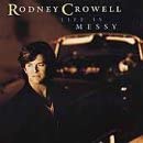 Life Is Messy [Audio CD] Crowell/ Rodney