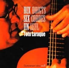 Dix Doigts, Six Cordes, Un Seul [Audio CD] Toto Laraque