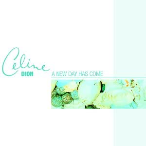 A New Day Has Come [Audio CD] Celine Dion