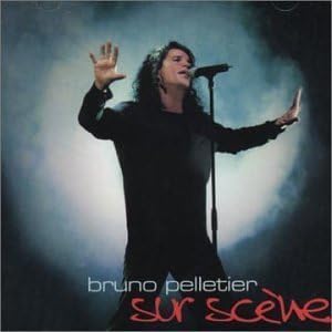 Sur Scene by Bruno Pelletier [Audio CD] Bruno Pelletier