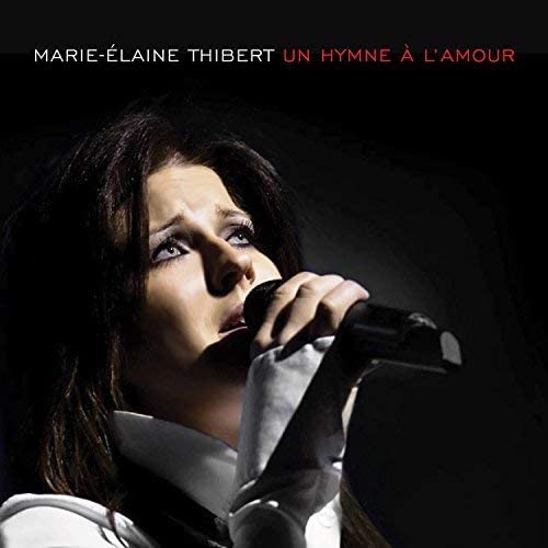 Un Hymne A L'Amour [Audio CD] Marie-Elaine Thibert