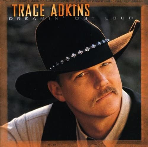 Dreamin Out Loud [Audio CD] Trace Adkins; Barry Beckett; Michael Spriggs; Matt Rollings; Glenn Worf; Bill Cuomo; Brent Mason; Eddie Bayers; Paul Franklin and Scott Hendricks