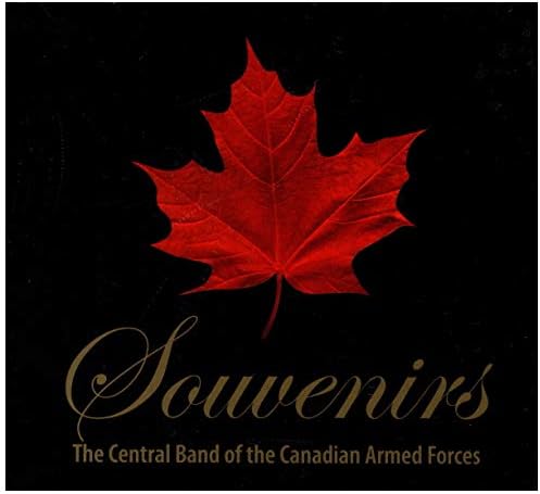 Souvenirs [Audio CD] Central Band of the Canadian Armed Forces