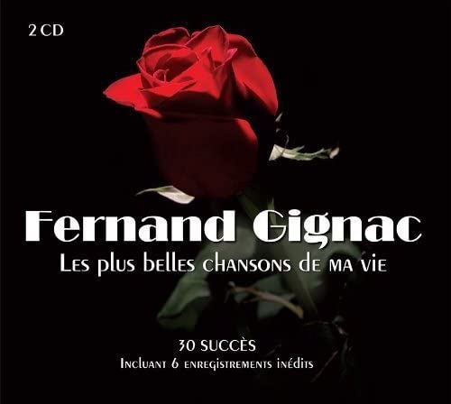 Les Plus Belles Chansons De Ma Vie [Audio CD] Gignac/ Fernand