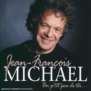 Un P'Tit Peu de Toi [Audio CD] Jean-Francois Michael