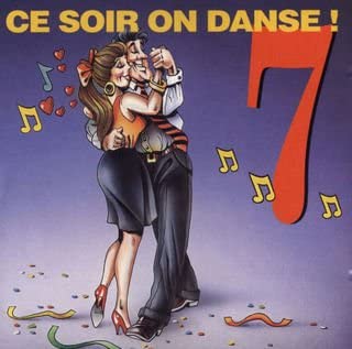 Ce Soir on Danse Vol. 7 [Audio CD] Various Artists (Collections)