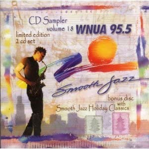 Wnua 95.5 - Smooth Jazz Sampler 18 by Various Artists [Audio CD] Various Artists