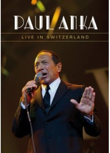 Live in Switzerland [DVD] Paul Anka