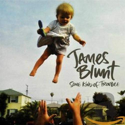 Some Kind Of Trouble (2010) [Audio CD] James Blunt