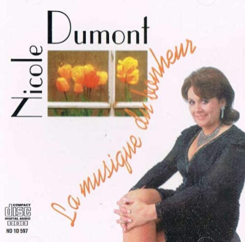 Nicole Dumont - La Musique du Bonheur [Audio CD] Nicole Dumont