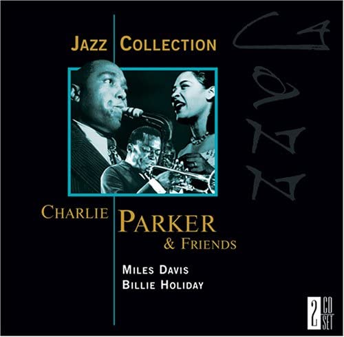 Charlie Parker & Friends [Audio CD] Parker, Davis and Holiday