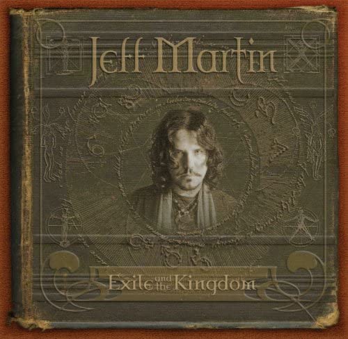 Exile and the Kingdom [Audio CD] Jeff Martin