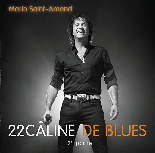 22 Calines De Blues / 2E Partie [Audio CD]  Mario Saint-Amand