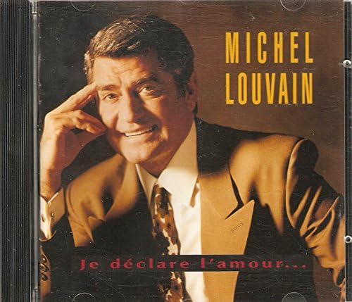 Je Declare L'Amour [Audio CD] Michel Louvain