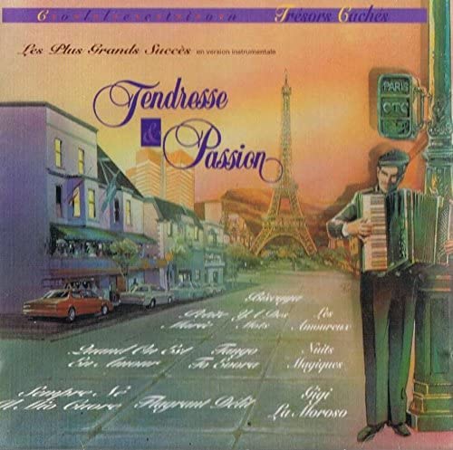 Tendresse et Passion/ Collection Trésors Cachés (Incluant: Salut les amoureux & Quand on est en amour à L'Accordéon Instrumental) [Audio CD] Gilles Collin