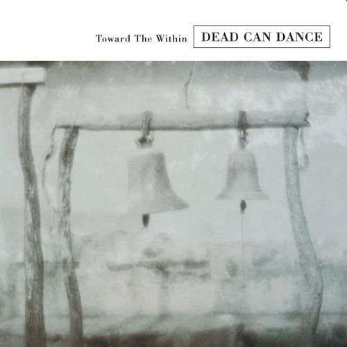 Toward The Within [Audio CD] Dead Can Dance