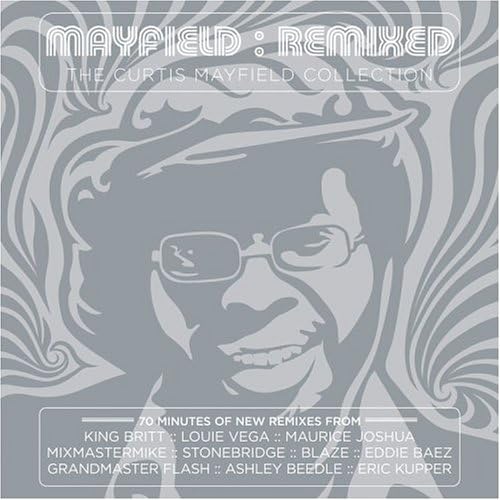 Mayfield: Remixed - The Curtis Mayfield Collection (US Release) [Audio CD] Curtis Mayfield