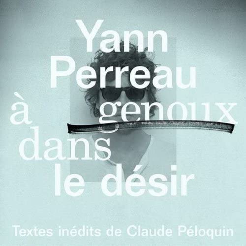 A Genoux Dans Le Desir [Audio CD] Yann Perreau