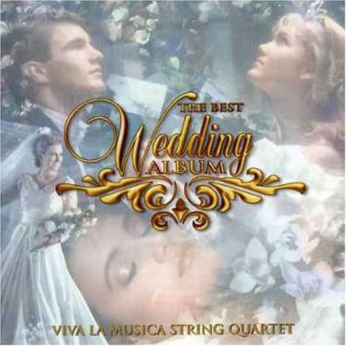 Best Wedding Album [Audio CD] Viva La Musica String Qrt