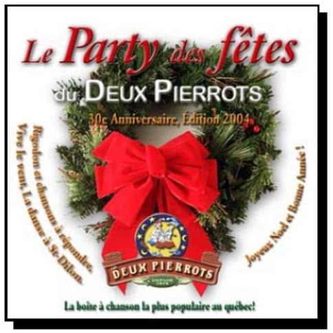 Le Party Des Fetes Du Deux Pierrots [Audio CD] Dany Pouliot Et Les Conquerants