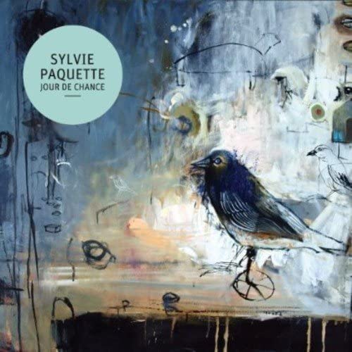 Jour De Chance [Audio CD] Sylvie Paquette