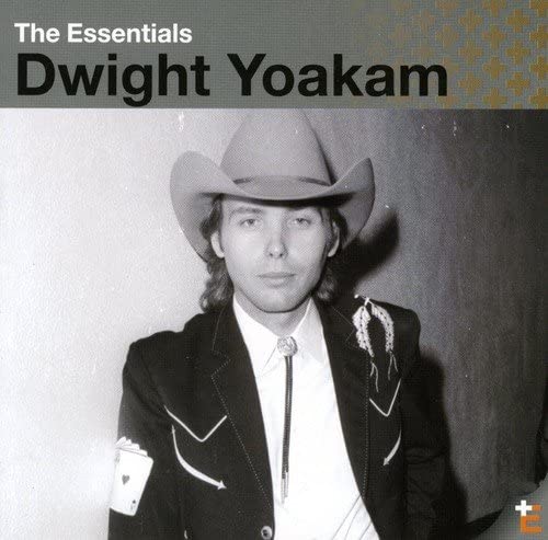 Essentials [Audio CD] Dwight Yoakam