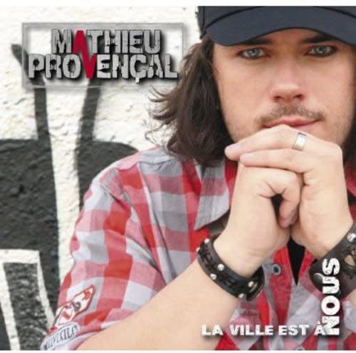 La ville est a nous [Audio CD] Mathieu Provencal