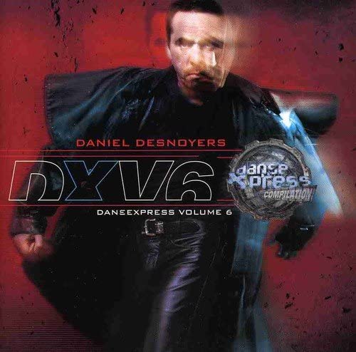 DXV6 Dansexpress Volume 6 [Audio CD] Various Artists and Daniel Desnoyers