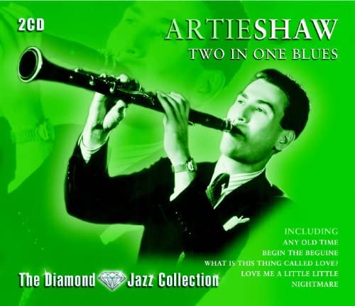 Two in One Blues/ 2 DISC - The Diamond Jazz Collection of Artie Shaw [Audio CD] Artie Shaw