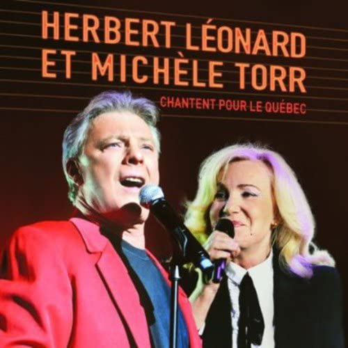 Chantent Pour Le Quebec [Audio CD] Hebert Leonard & Michele Torr