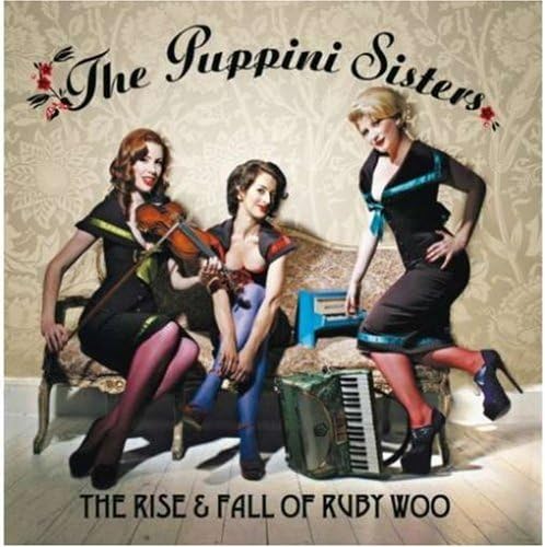 Rise & Fall Of Ruby Woo [Audio CD] PUPPINI SISTERS