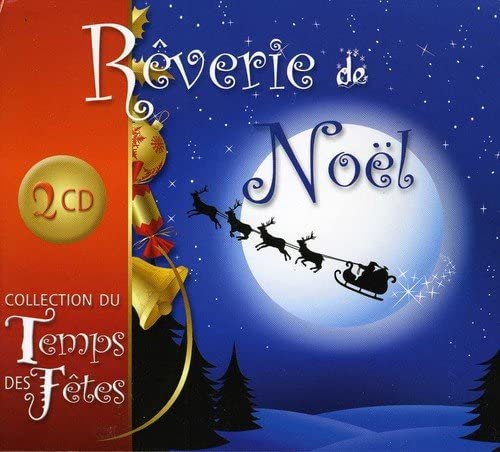 Reverie De Noel [Audio CD] Le Temps Des Fetes