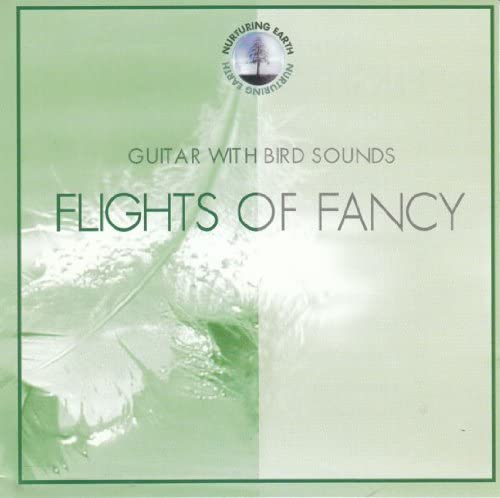 Flights of Fancy: Guitar With Bird Songs [Audio CD]